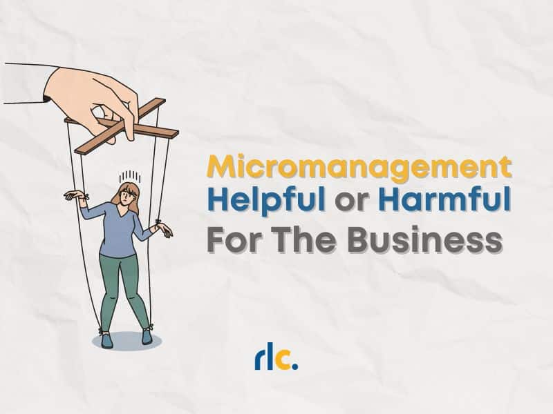 Micromanagement Style, Helpful or Harmful for the business Cover