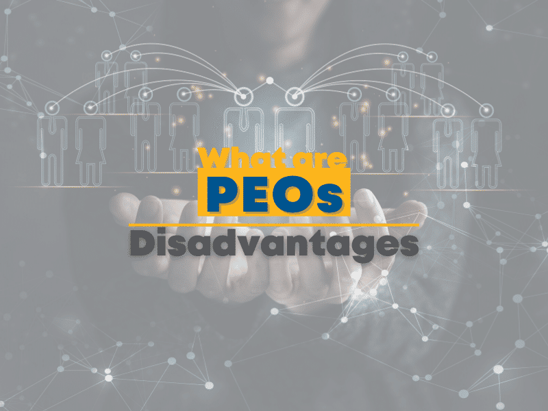What are PEO disadvantages